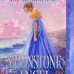 [Access] KINDLE PDF EBOOK EPUB Moonstone Angel (The Moonstone Landing) by Meara Platt