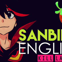 Sanbika - Kill La Kill (ENGLISH Cover By Sapphire)