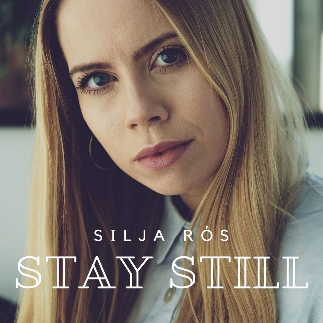 Stream Silja Rós | Listen to Stay Still playlist online for free on ...