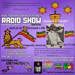 Sounds Of Old Jamaica Episode 48- Season 4 Finale!- Originally aired live on 06/17/24