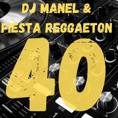 Dj Manel & Fiesta Reggaeton Vol 40