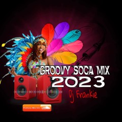 2023 Groovy Soca Mix