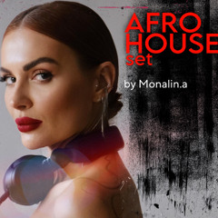 Afro House set by DJ Monalin.a