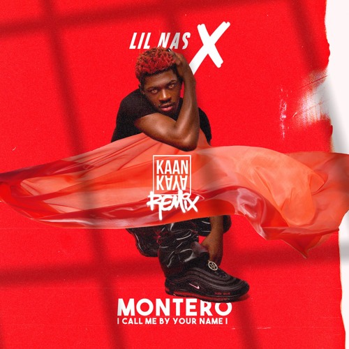 Stream Lil Nas X - MONTERO (Call Me By Your Name) (Kaan Kaya Remix) [FREE  DOWNLOAD] by Kaan Kaya | Listen online for free on SoundCloud