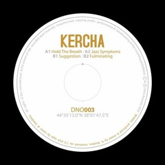 DNO003 - A1 - Kercha - Hold The Breath
