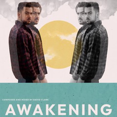 David Clark's Awakening (July 2025)