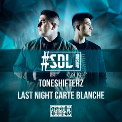 Toneshifterz - Last Night Carte Blanche (System Of Loudness #SOLMashup)
