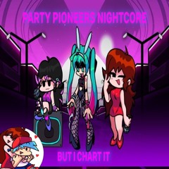 Pa-Pa-Pa-Party Pioneers Nightcore in Friday Night Funkin| Charted by Random FNF Songs|Song by Syrex