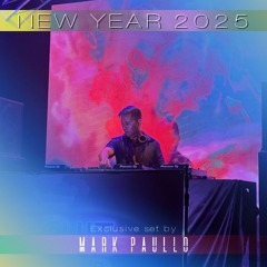 New Year 2025 - Exclusive Set by Mark Paullo