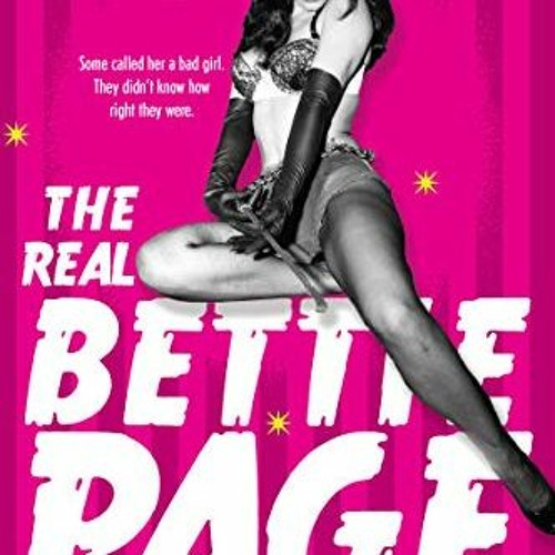 Read PDF EBOOK EPUB KINDLE The Real Bettie Page: The Truth about the Queen of the Pinups by  Richard