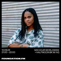 AG| Foundation FM MIXWORLDWIDE HALFMOON GUEST MIX