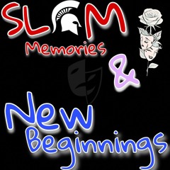 Slam Memories & New Beginnings {Prod. Hlder}