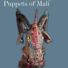 Ebook The Colorful Sogo Bo Puppets of Mali