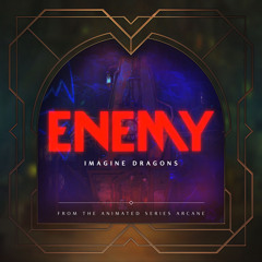 Enemy (From the series Arcane League of Legends)
