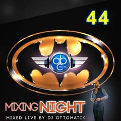 MIXING NIGHT ABC - DJ OTTOMATIK LIVE #44