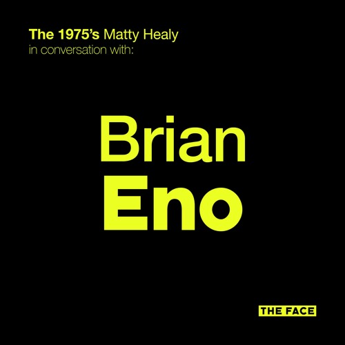 Brian Eno and Matty Healy in conversation