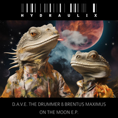 D.A.V.E. The Drummer, Brentus Maximus - Lizard On The Moon