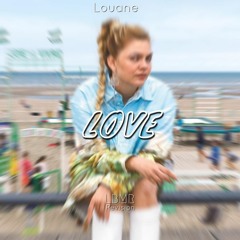 Louane - LOVE (LBMR REVISION)