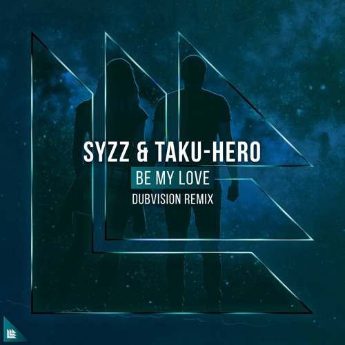 Syzz, Taku-Hero & DubVision x OneRepublic - Be My Love x If I Lose Myself