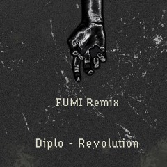 Diplo - Revolution (FUMI Remix)