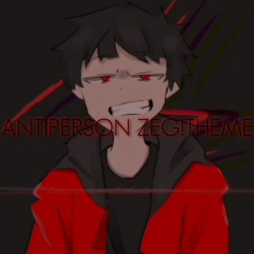 zeg!theme- remix original "ANTIPERSON"