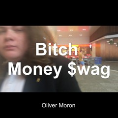 Bitch Money $wag