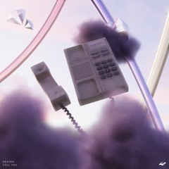 HEAVEN - Call You