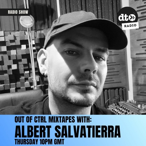 OUT OF CTRL mixtape 011 w_ Albert Salvatierra