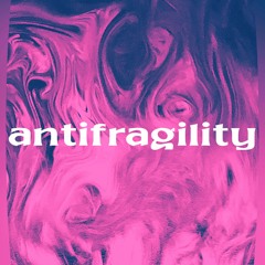 Antifragility