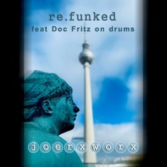 re.funked // feat Doc Fritz on drums