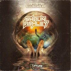 Shaun Ashley - Distorted Illusions (Preview) (Out Now)