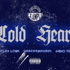 Spyro Da Lowk - Cold Heart Ft. Sharkyfrmda3rds & Chino tha p