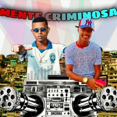 MTG MENTE CRIMINOSA NO CORPO DE UM FAVELADO (MC HS DA SERRA )(DJ WL DO MG)
