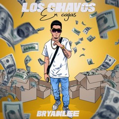 Bryan Lee - Los Chavos En Caja