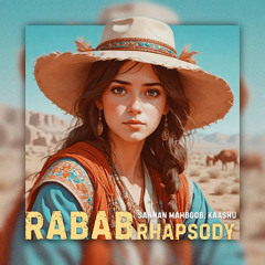 Rabab Rhapsody - Sannan Maboob, Kaashu | Rabab Dance Music