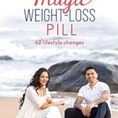 View EPUB 📄 The Magic Weight-Loss Pill: 62 Lifestyle Changes by Luke CoutinhoAnushka