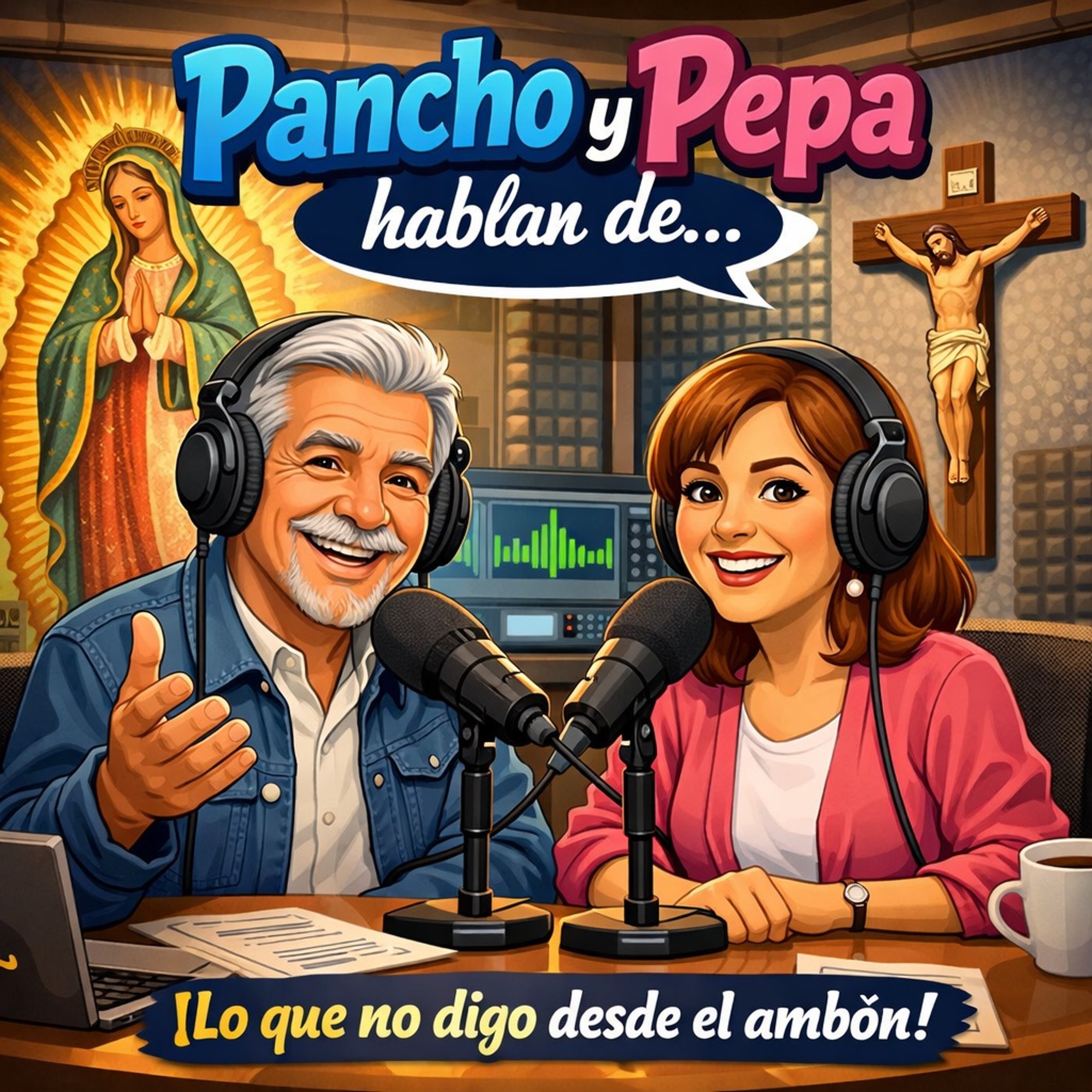 Pancho y Pepa hablan Del pecado venial al auto perdón