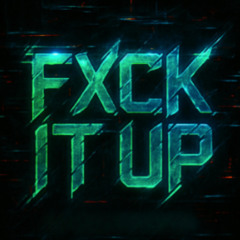 FXCK IT UP - JXCN x Zentryc x Maik Lourier