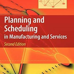 Get PDF EBOOK EPUB KINDLE Planning and Scheduling in Manufacturing and Services by  Michael L. Pined