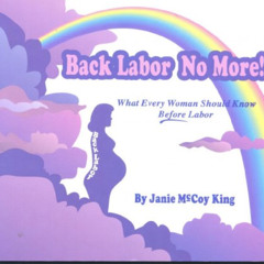 [FREE] PDF ✔️ Back Labor No More!!: What Every Woman Should Know Before Labor by  Jan