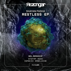 Shayan Pasha - Restless [Rezongar Music 194]