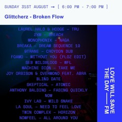 Broken Flow with Glittcherz - Love Will Save The Day FM, August Open Air Radio Show (31.08.25)
