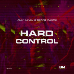 Alex Level, BEATCHASERS - Hard Control (Radio Edit)