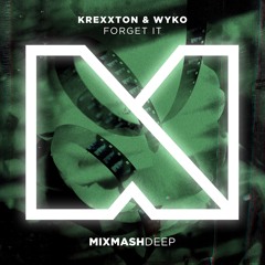 Krexxton & WYKO - Forget It