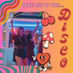 Take Me To The DISCO