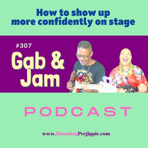 307. How To Show Up More Confidently On Stage Podcast