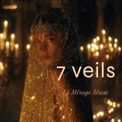 Le Mirage Music - Seven Veils