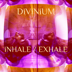 iNHALE - EXHALE
