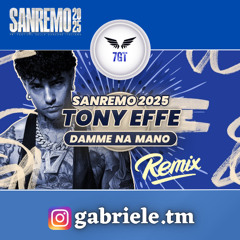 Tony Effe - DAMME 'NA MANO (𝟕𝐆𝐓 REMIX) | Sanremo 25