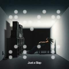 Just a Slap
